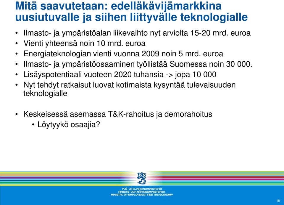 euroa Ilmasto- ja ympäristöosaaminen työllistää Suomessa noin 30 000.