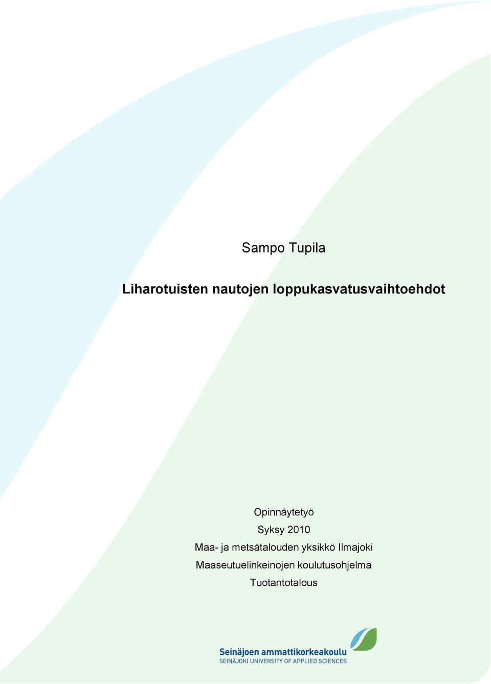 2010 Maa- ja metsätalouden yksikkö Ilmajoki