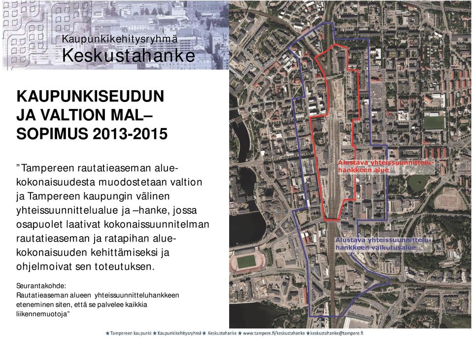 kokonaissuunnitelman rautatieaseman ja ratapihan aluekokonaisuuden kehittämiseksi ja ohjelmoivat sen