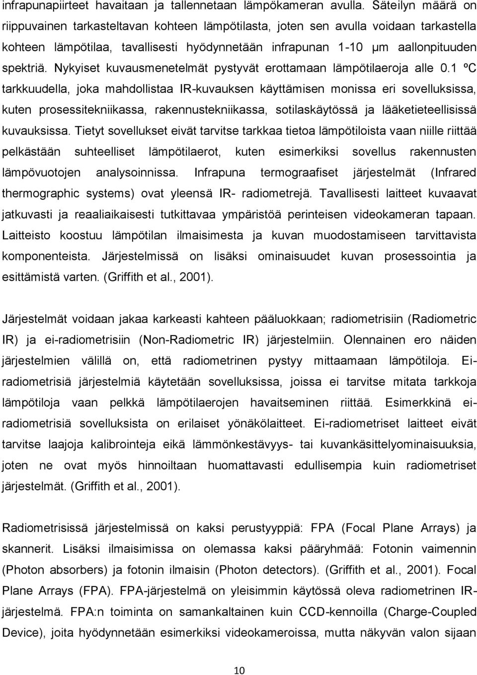 Nykyiset kuvausmenetelmät pystyvät erottamaan lämpötilaeroja alle 0.