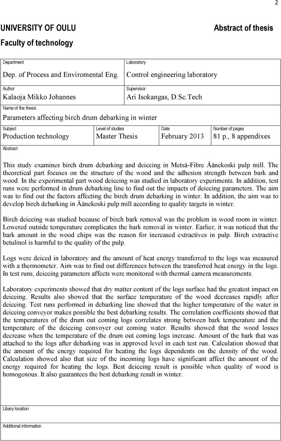 Tech Subject Level of studies Date Number of pages Production technology Master Thesis February 2013 81 p.