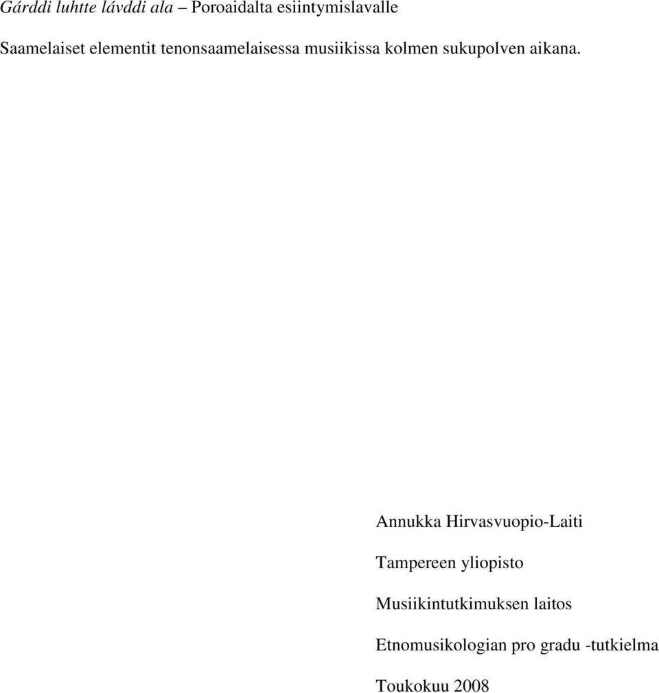 sukupolven aikana.