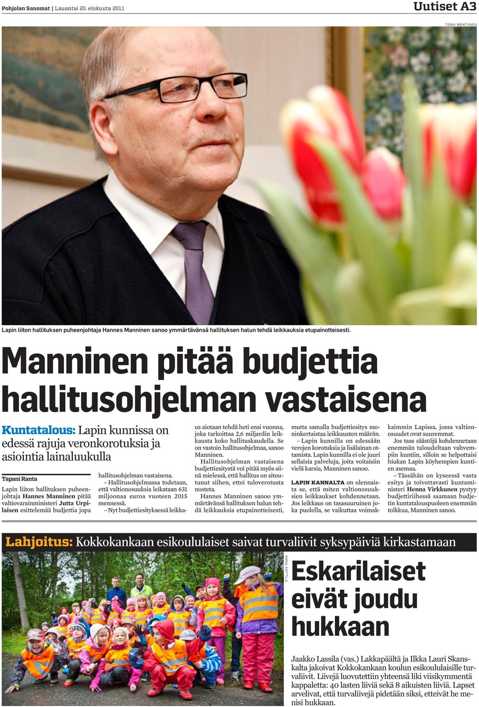 Manninen pitää valtiovarainministeri Jutta Urpilaisen esittelemää budjettia jopa hallitusohjelman vastaisena.
