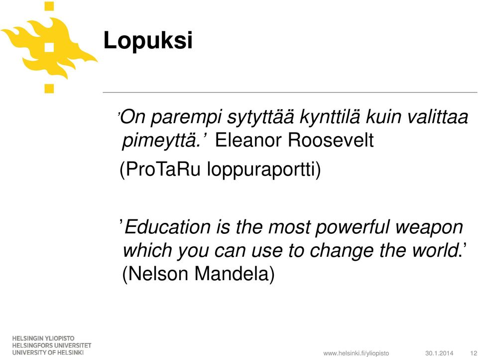 Eleanor Roosevelt (ProTaRu loppuraportti) Education