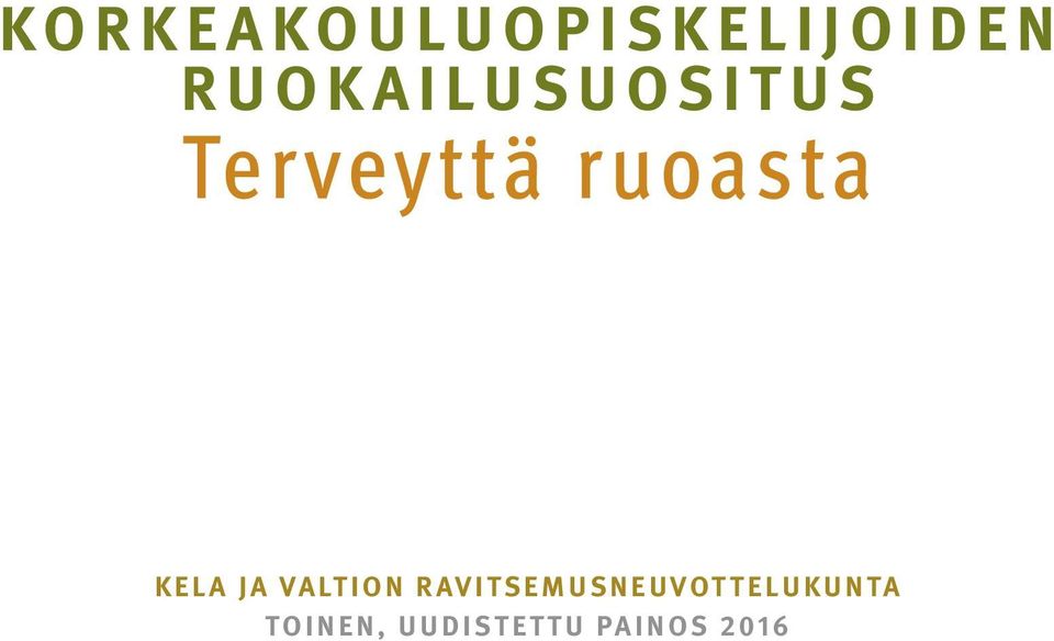 ruoasta KELA JA VALTION