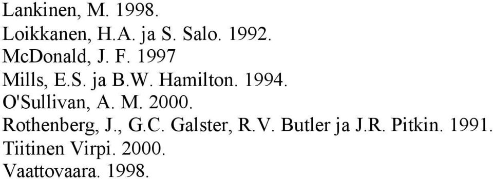 O'Sullivan, A. M. 2000. Rothenberg, J., G.C. Galster, R.V.
