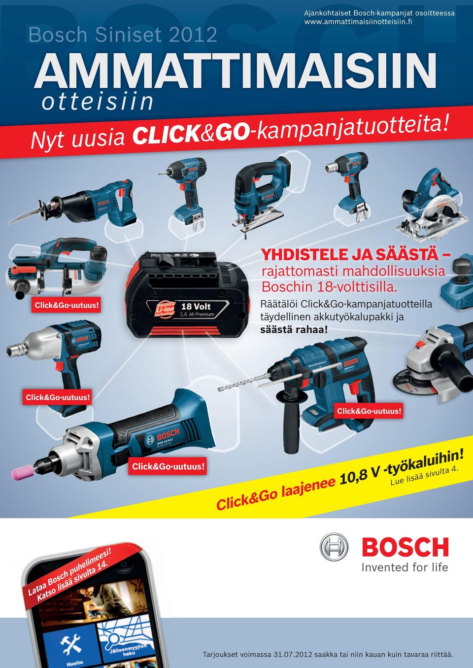 Räätälöi Click&Go-kampanjatuotteilla täydellinen akkutyökalupakki ja säästä rahaa! Click&Go-uutuus! Click&Go-uutuus! Click&Go-uutuus! Click&Go-uutuus! in!