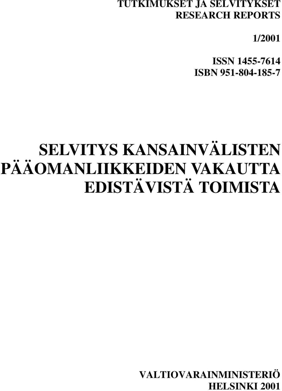 SELVITYS KANSAINVÄLISTEN PÄÄOMANLIIKKEIDEN