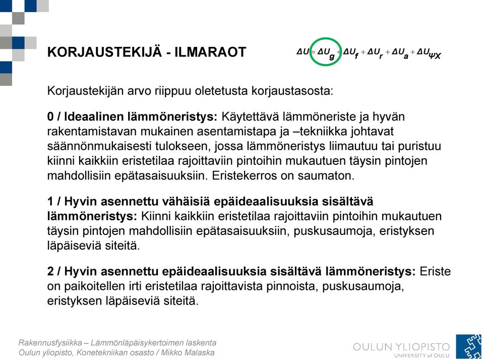 Eristekerros on saumaton.