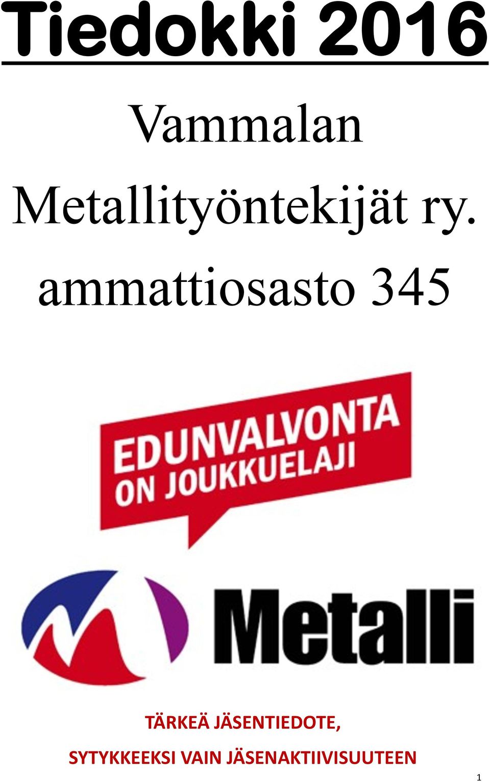 ammattiosasto 345 TÄRKEÄ