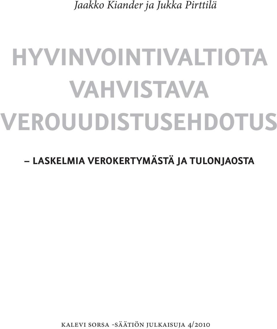 VEROUUDISTUSEHDOTUS LASKELMIA