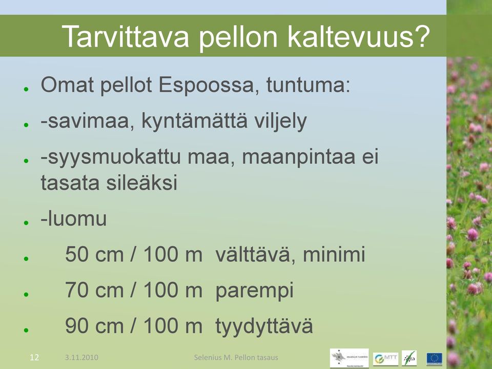 viljely -syysmuokattu maa, maanpintaa ei tasata sileäksi