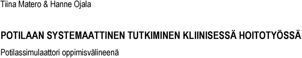 TUTKIMINEN KLIINISESSÄ