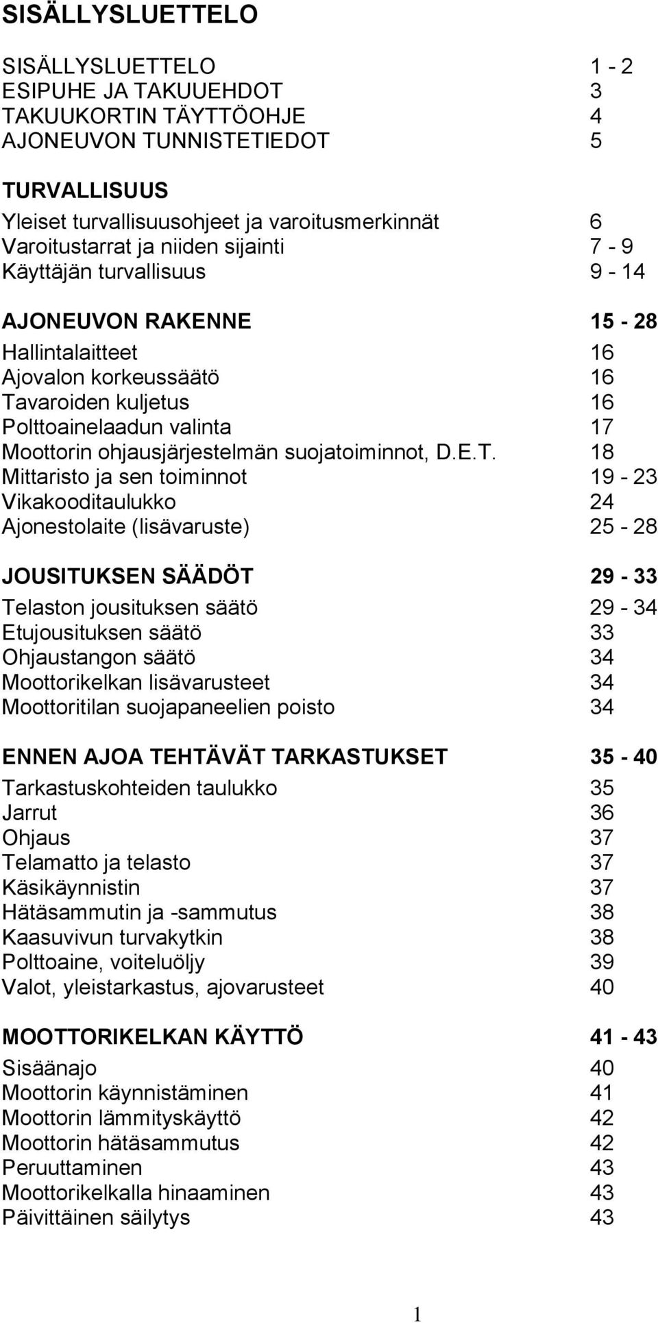 suojatoiminnot, D.E.T.