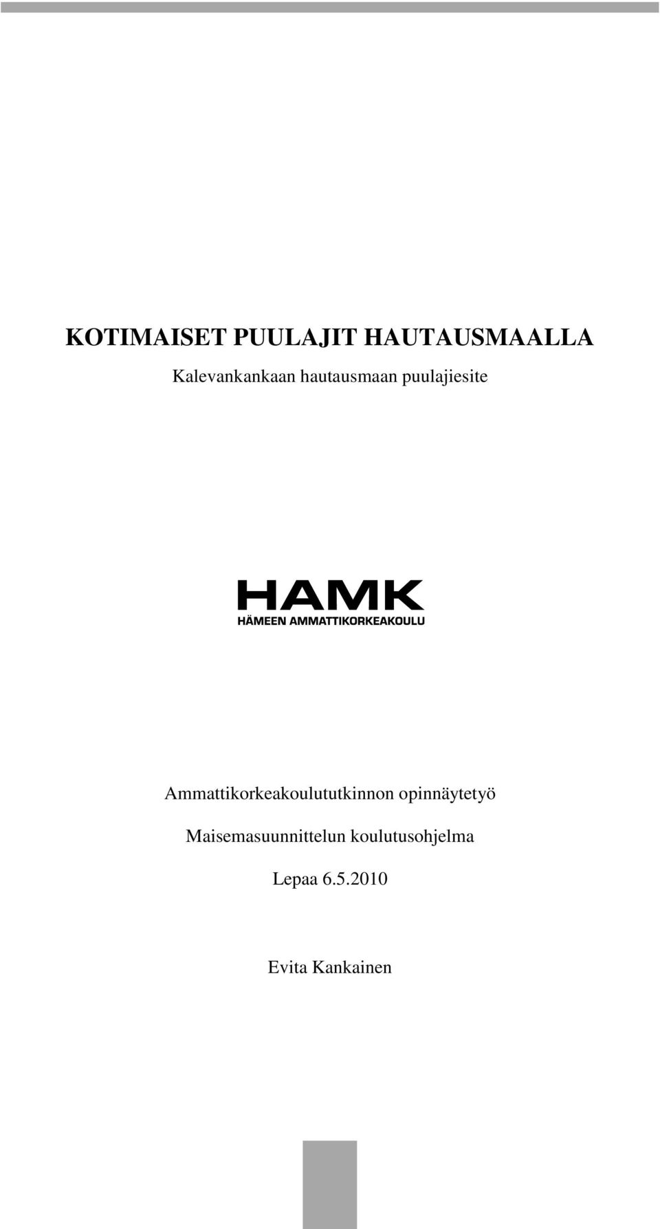 Ammattikorkeakoulututkinnon opinnäytetyö