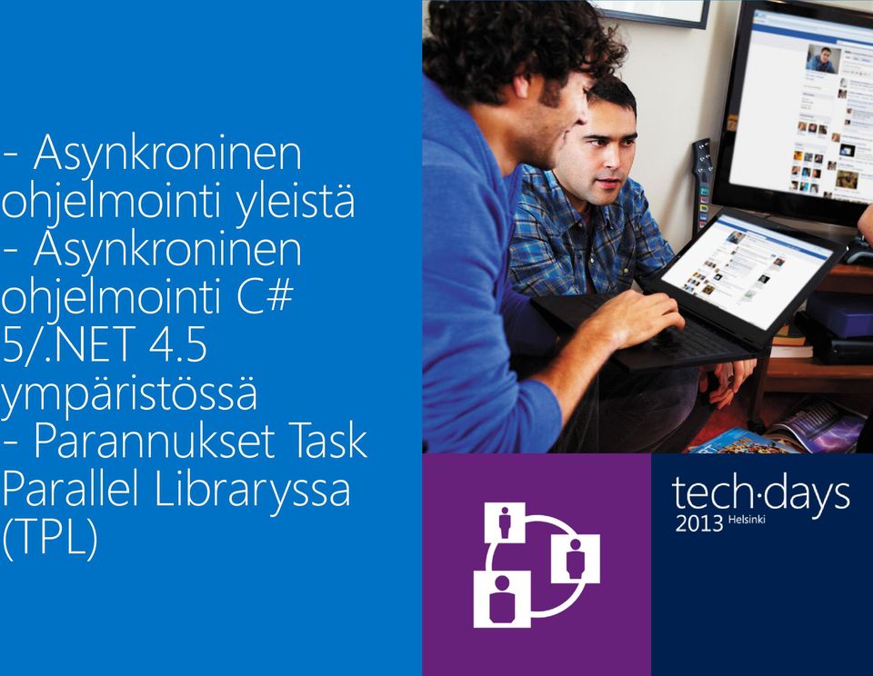 5 ympäristössä - Parannukset Task Parallel Libraryssa (TPL)