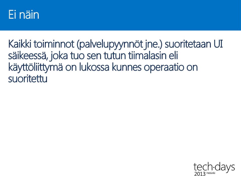 sen tutun tiimalasin eli käyttöliittymä