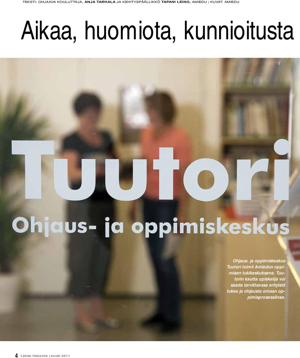 Tuutori toimii Amiedun oppimisen tukikeskuksena.