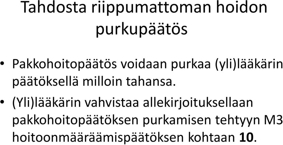 (Yli)lääkärin vahvistaa allekirjoituksellaan