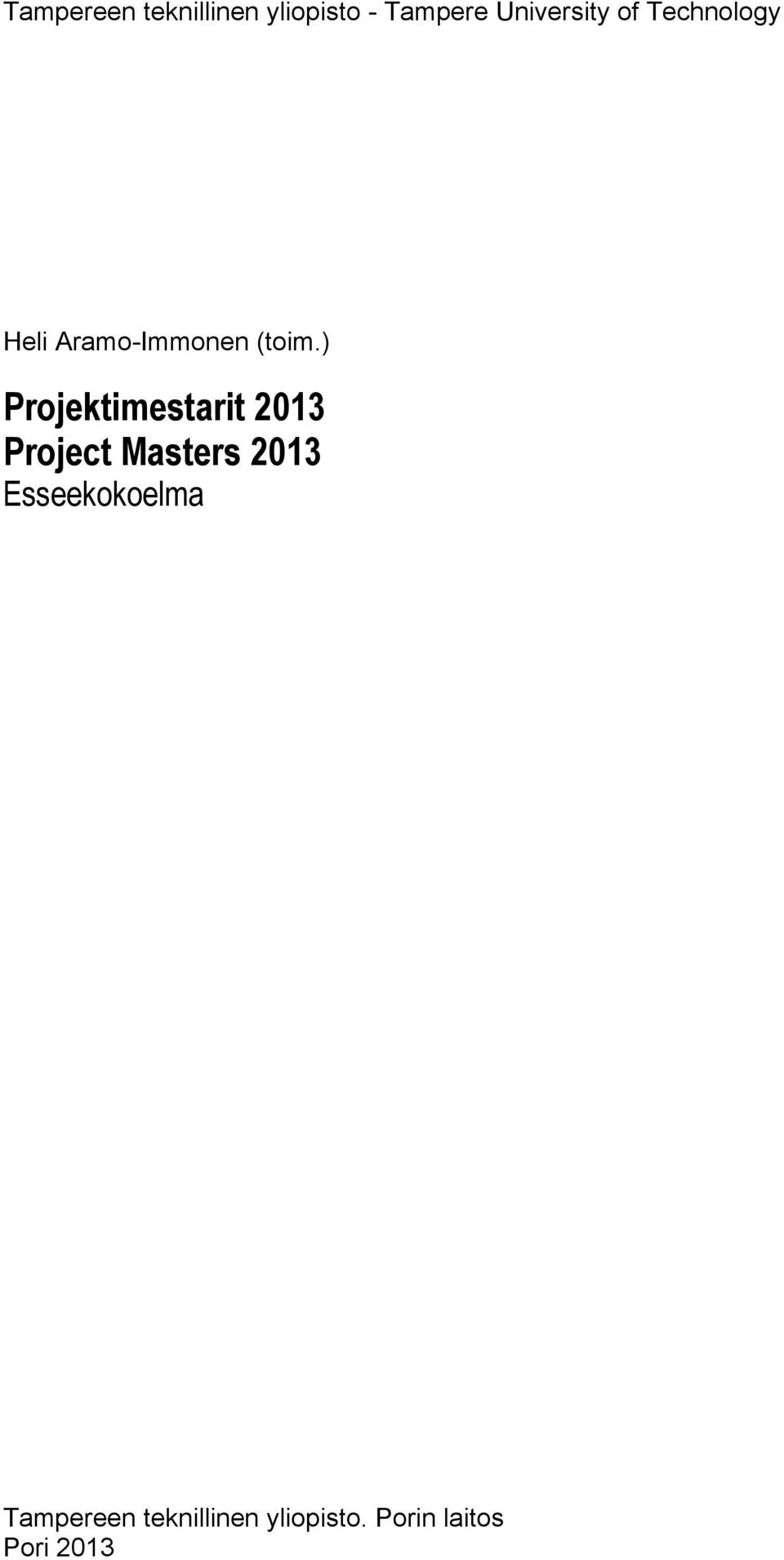 ) Projektimestarit 2013 Project Masters 2013