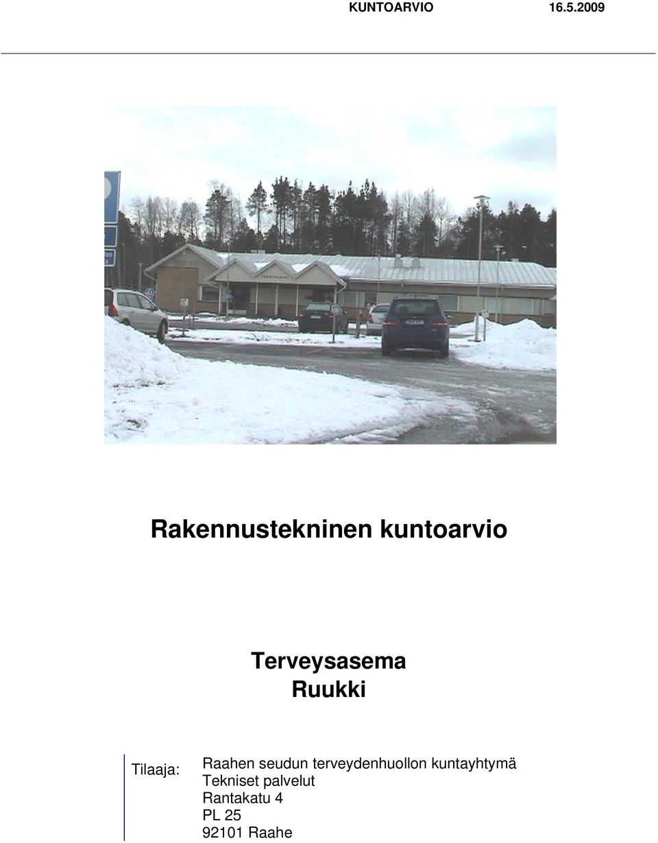 Terveysasema Ruukki Tilaaja: Raahen