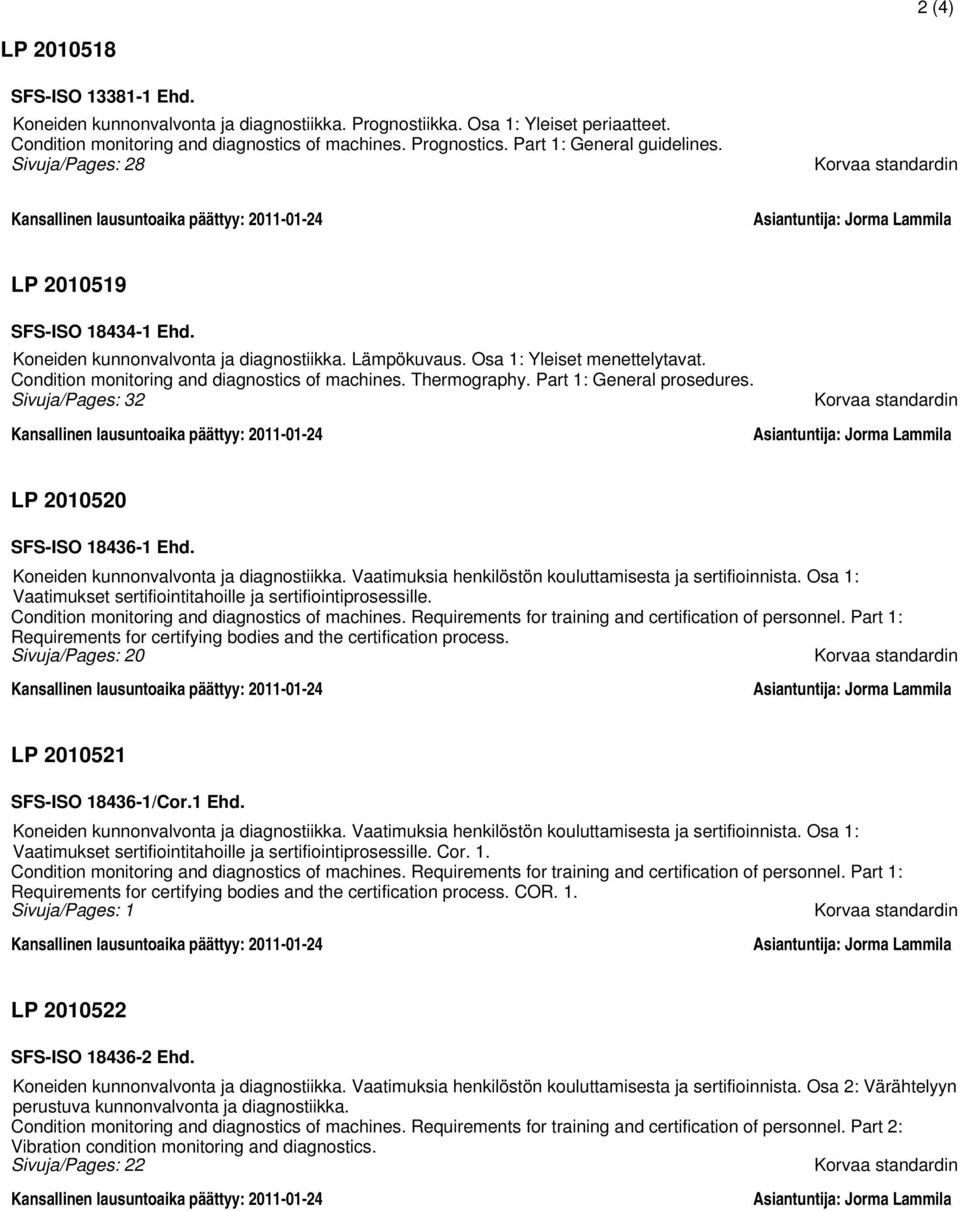 Osa 1: Yleiset menettelytavat. Condition monitoring and diagnostics of machines. Thermography. Part 1: General prosedures.