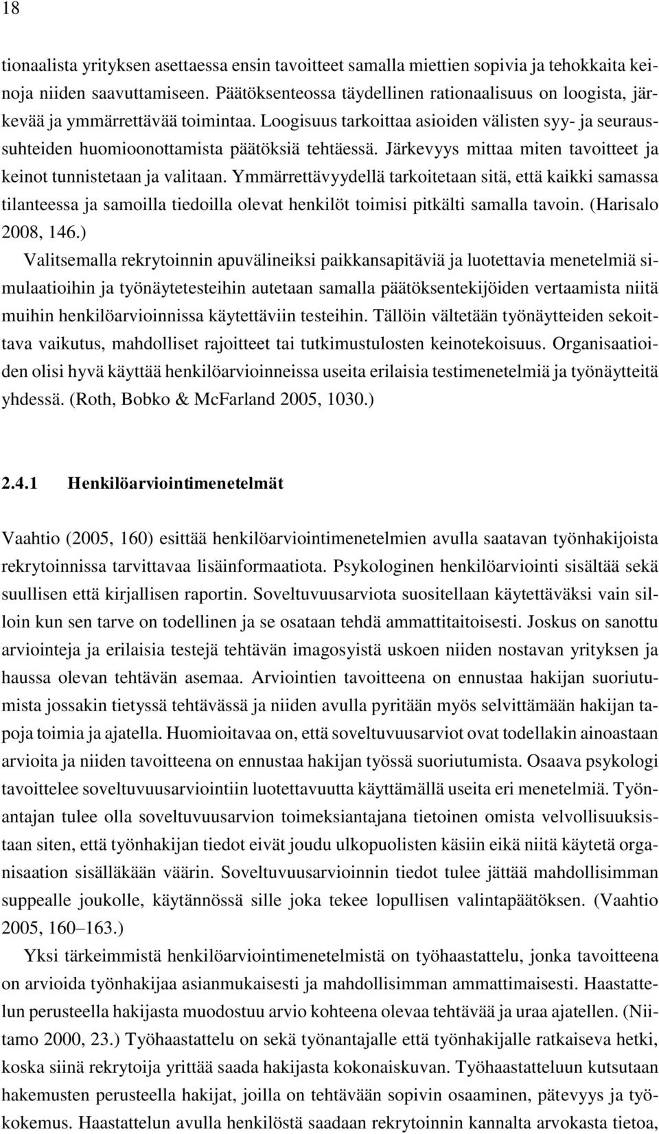 Järkevyys mittaa miten tavoitteet ja keinot tunnistetaan ja valitaan.