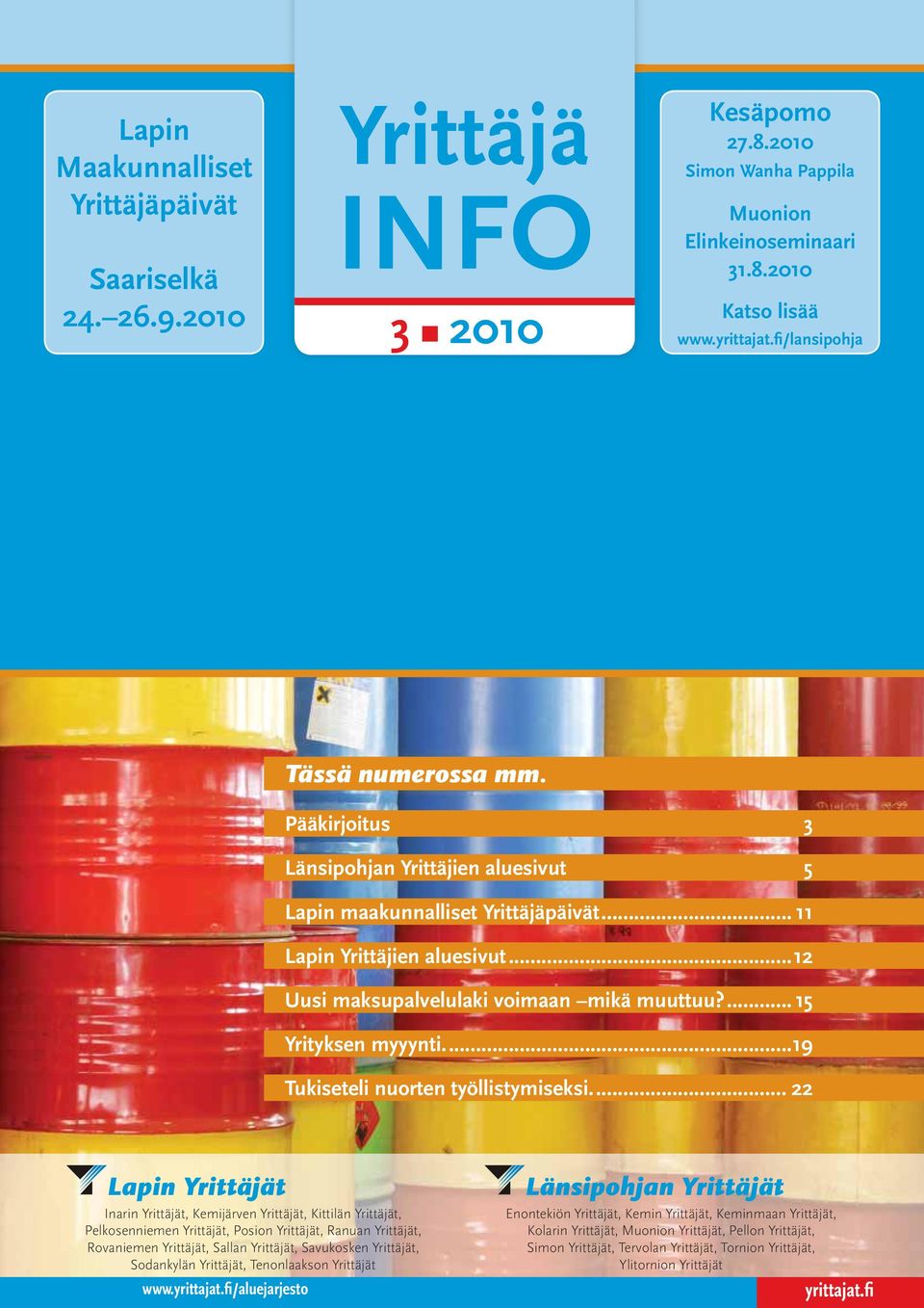 ... 15 Yrityksen myyynti....19 Tukiseteli nuorten työllistymiseksi.