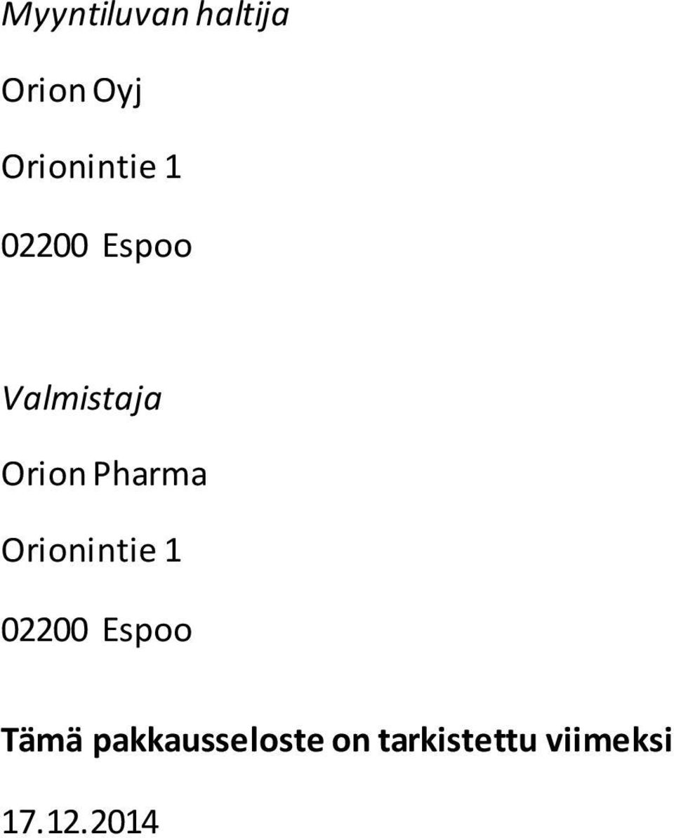 Orion Pharma Orionintie 1 02200 Espoo