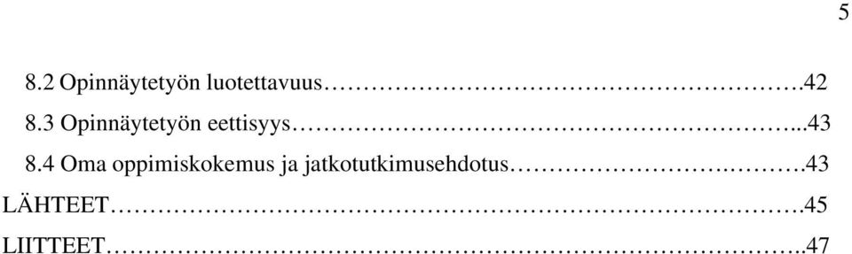 4 Oma oppimiskokemus ja