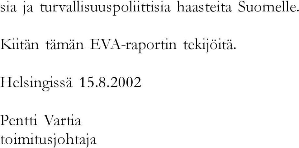 Kiitän tämän EVA-raportin