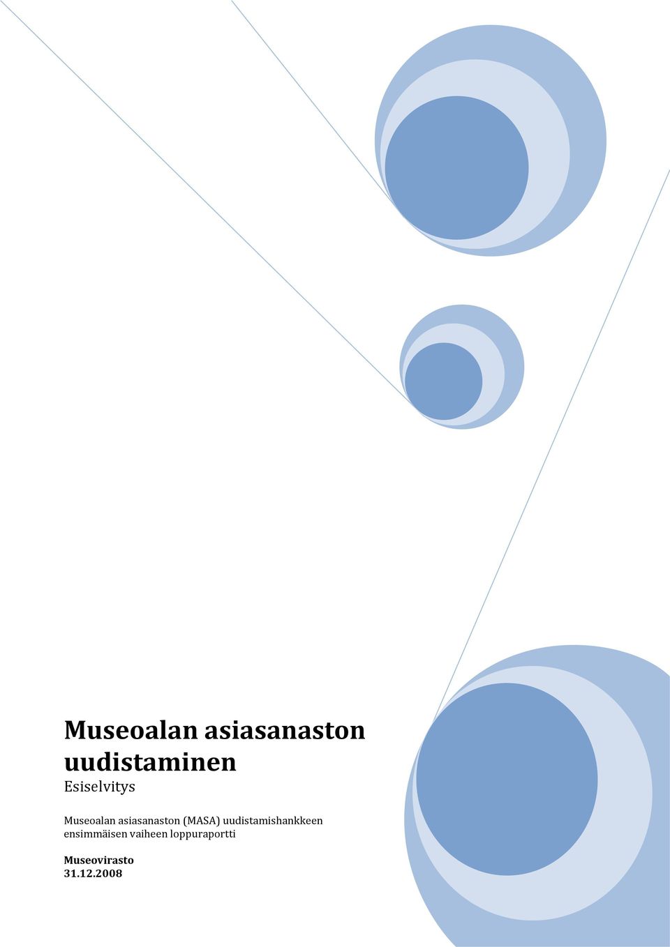 (MASA) uudistamishankkeen ensimmäisen