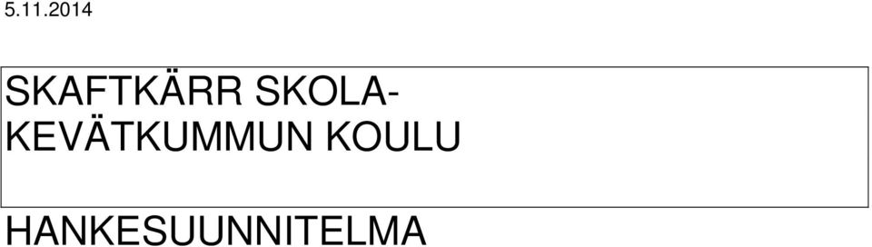 SKOLA-