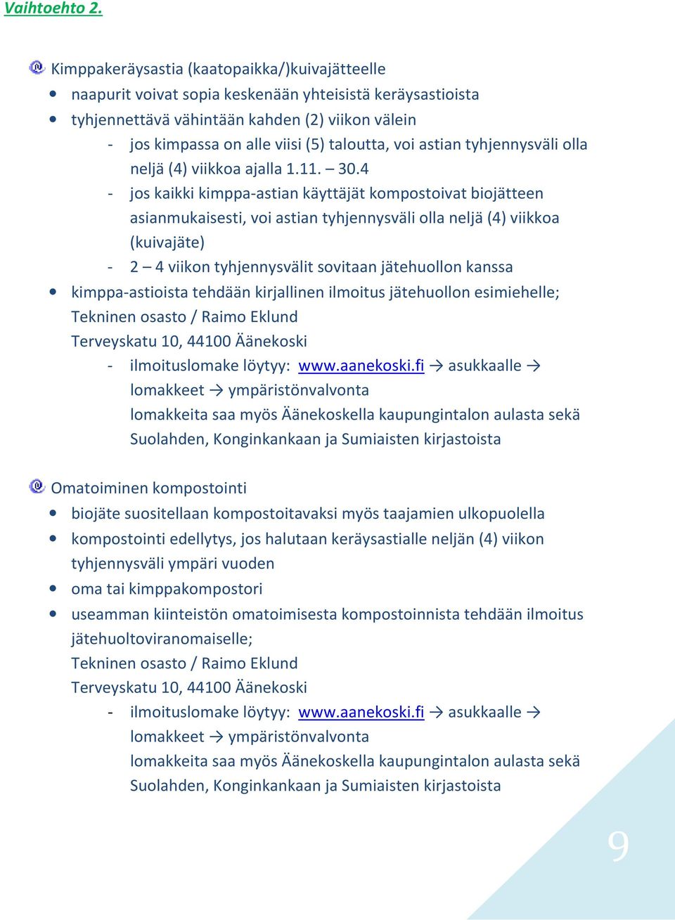 voi astian tyhjennysväli olla neljä (4) viikkoa ajalla 1.11. 30.