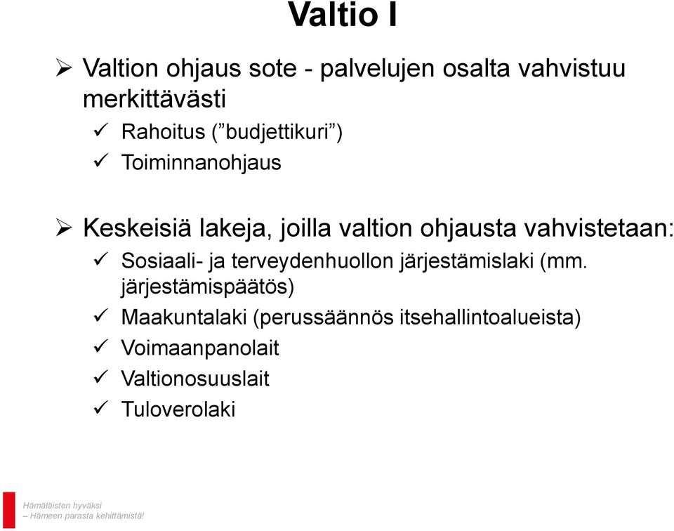 vahvistetaan: Sosiaali- ja terveydenhuollon järjestämislaki (mm.