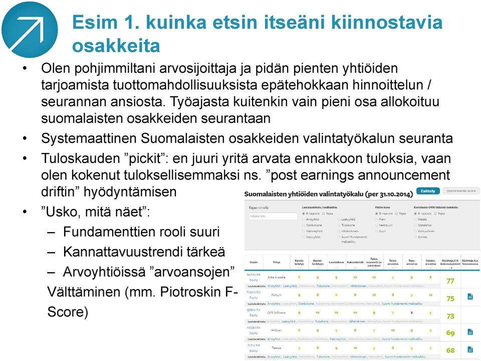 hinnoittelun / seurannan ansiosta.