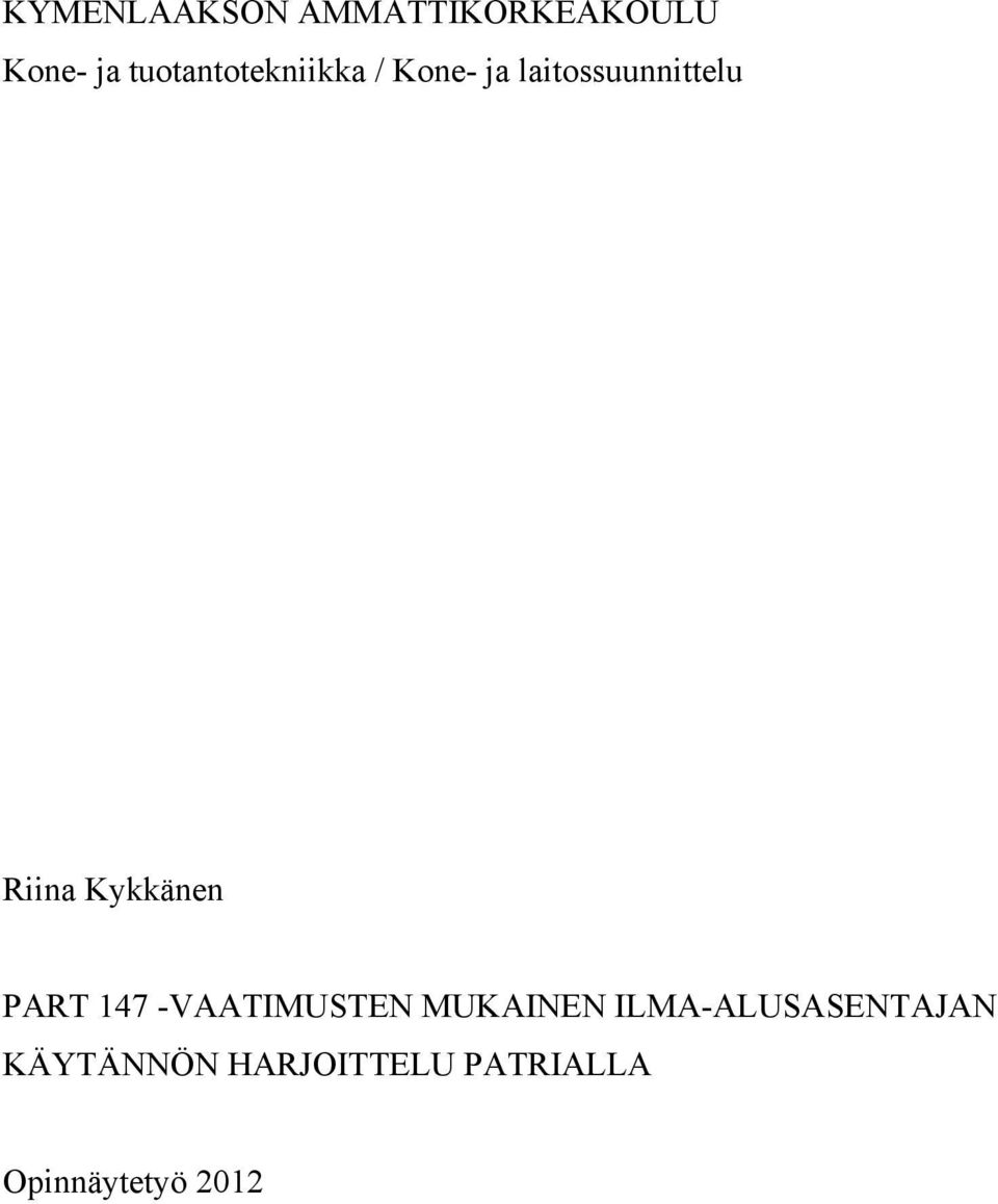 Riina Kykkänen PART 147 -VAATIMUSTEN MUKAINEN