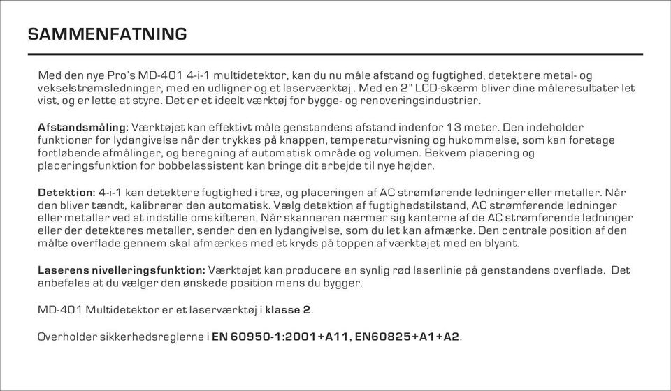 Afstandsmåling: Værktøjet kan effektivt måle genstandens afstand indenfor 13 meter.