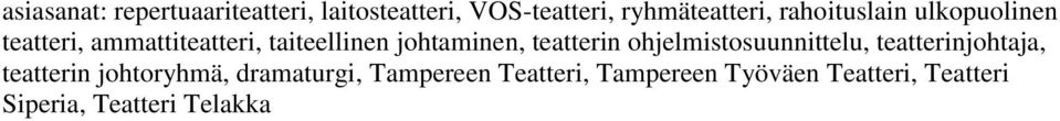 teatterin ohjelmistosuunnittelu, teatterinjohtaja, teatterin johtoryhmä,
