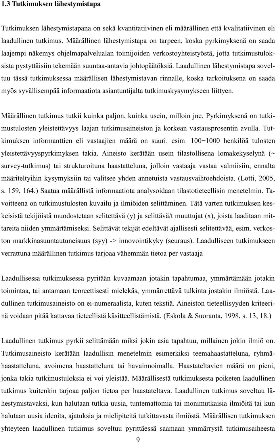 suuntaa-antavia johtopäätöksiä.