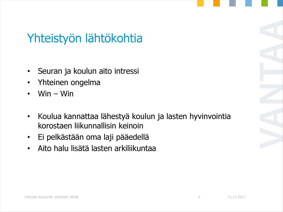 hyvinvointia korostaen liikunnallisin keinoin Ei pelkästään oma laji