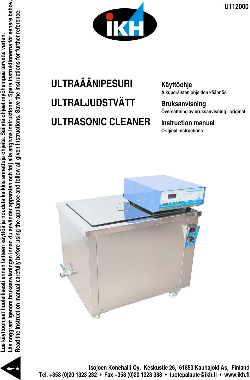 Read the instruction manual carefully before using the appliance and follow all given instructions. Save the instructions for further reference.