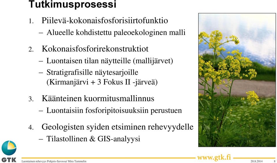 Kokonaisfosforirekonstruktiot Luontaisen tilan näytteille (mallijärvet) Stratigrafisille