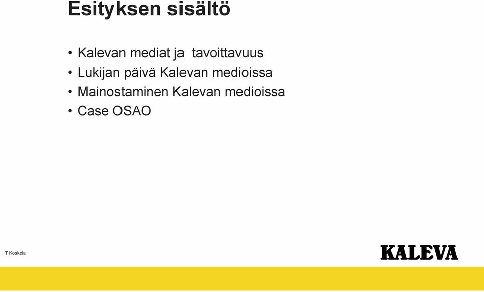 Kalevan medioissa Mainostaminen