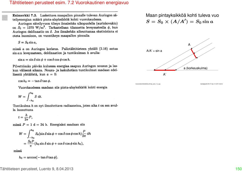 (A/A ) = S 0 sin a A/A = sin a A A a (korkeuskulma)