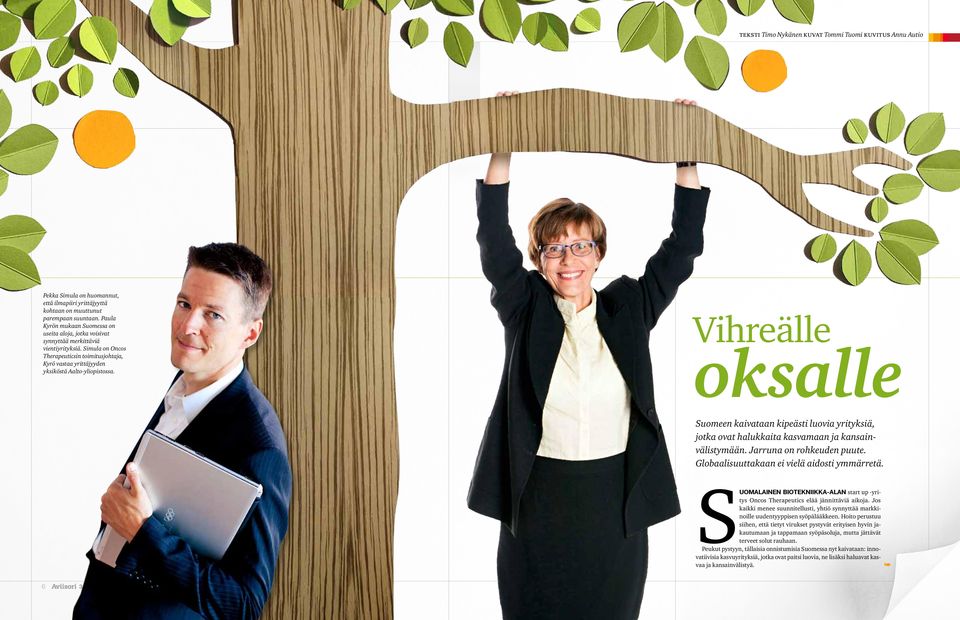Simula on Oncos Therapeuticsin toimitusjohtaja, Kyrö vastaa yrittäjyyden yksiköstä Aalto-yliopistossa.