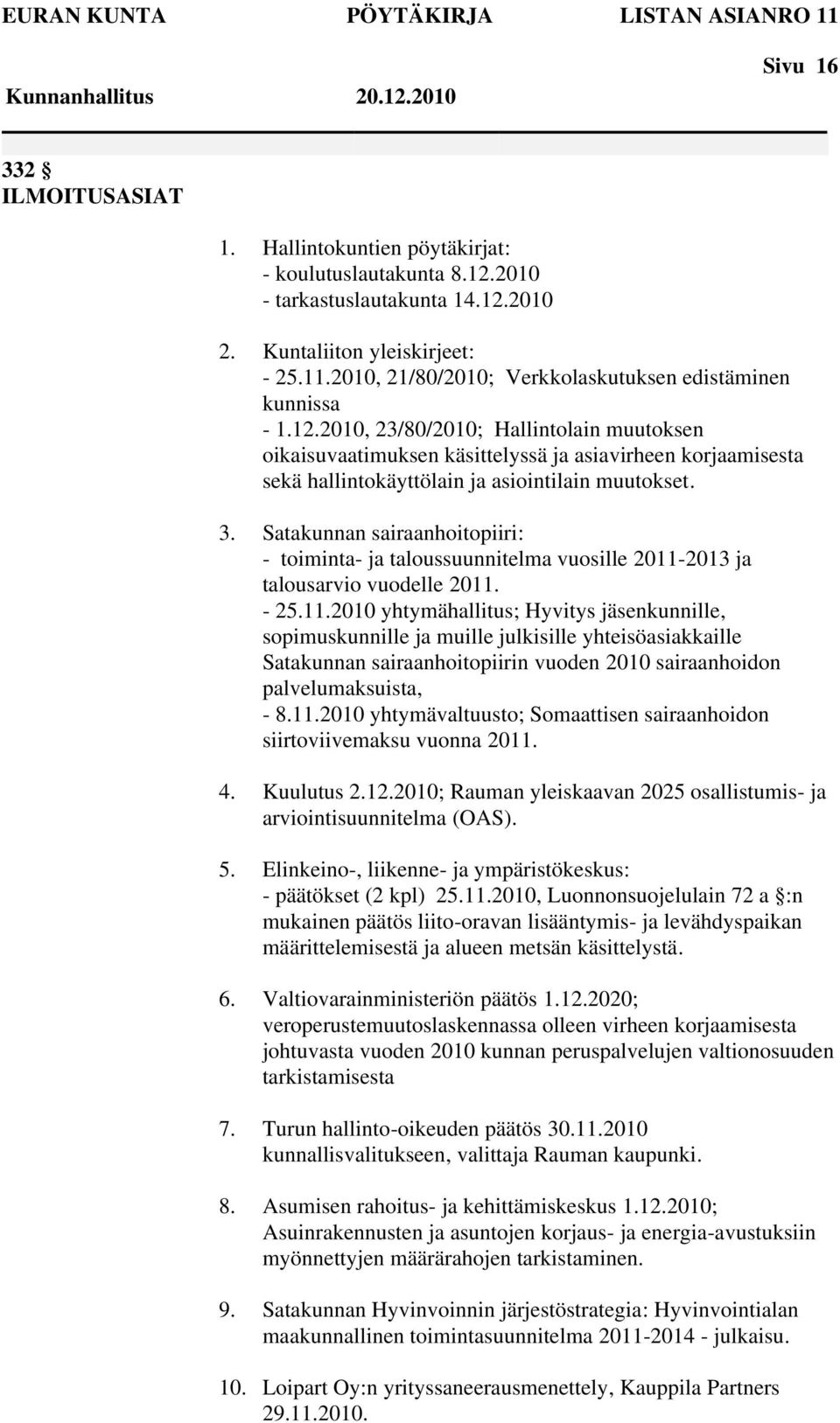 Satakunnan sairaanhoitopiiri: - toiminta- ja taloussuunnitelma vuosille 2011-
