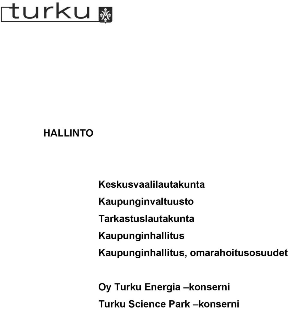 Kaupunginhallitus Kaupunginhallitus,