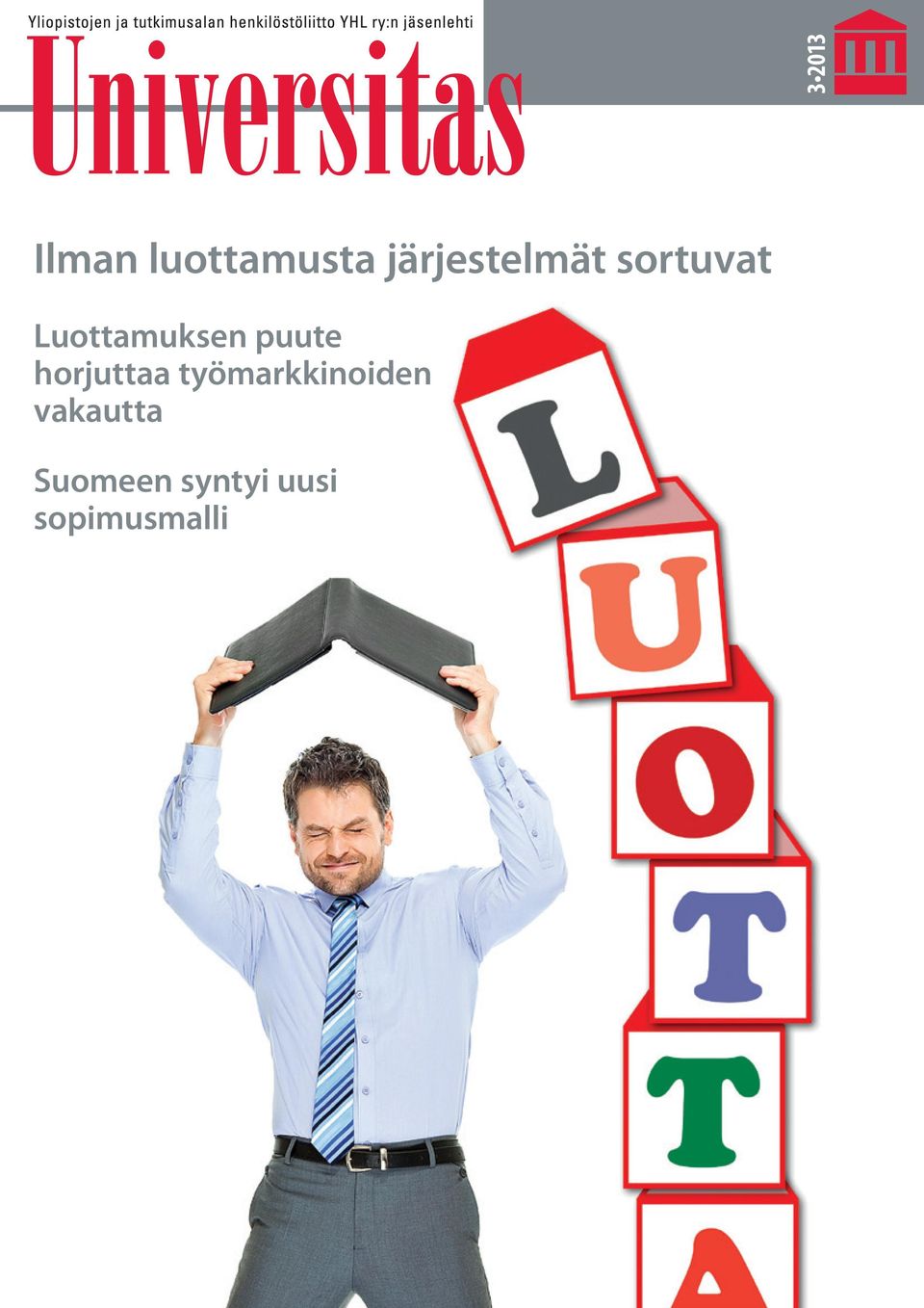 Luottamuksen puute horjuttaa