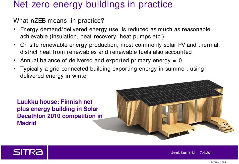 ) On site renewable energy production, most commonly solar PV and thermal, district heat from renewables and renewable fuels also accounted Annual